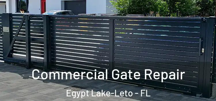 Commercial Gate Repair Egypt Lake-Leto - FL