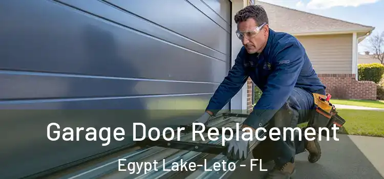  Garage Door Replacement Egypt Lake-Leto - FL