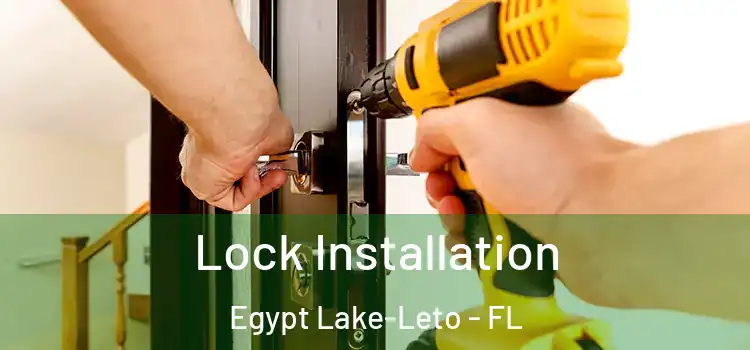 Lock Installation Egypt Lake-Leto - FL