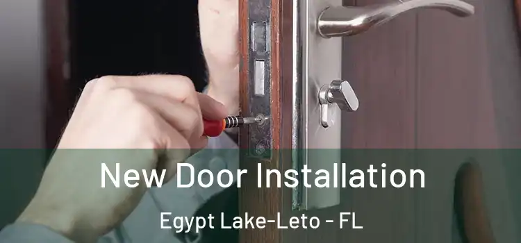 New Door Installation Egypt Lake-Leto - FL