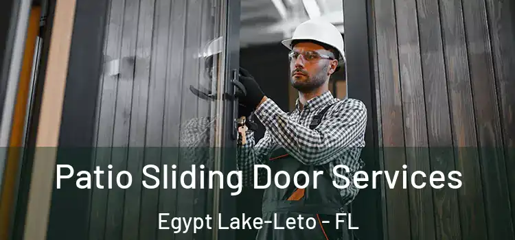 Patio Sliding Door Services Egypt Lake-Leto - FL