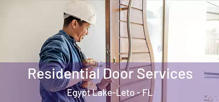 Residential Door Services Egypt Lake-Leto - FL