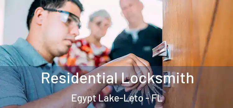 Residential Locksmith Egypt Lake-Leto - FL